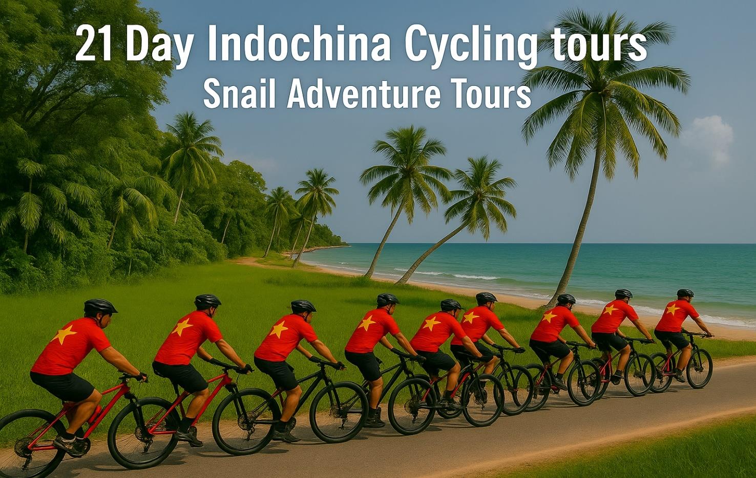 21 DAYVIETNAM- CAMBODIA - THAILAND CYCLING TOURS | HO CHI MINH - BANGKOK BIKE ADVENTURE