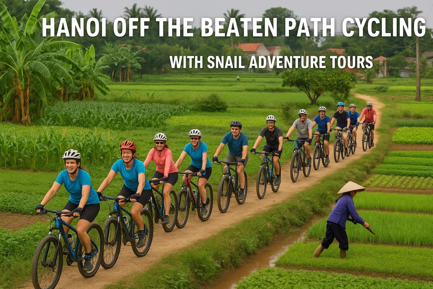 HANOI OFF THE BEATEN PATH CYCLING TOURS