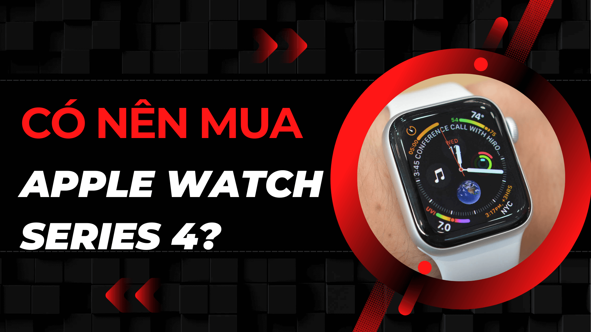Có nên mua Apple Watch Series 4 ở năm 2024?