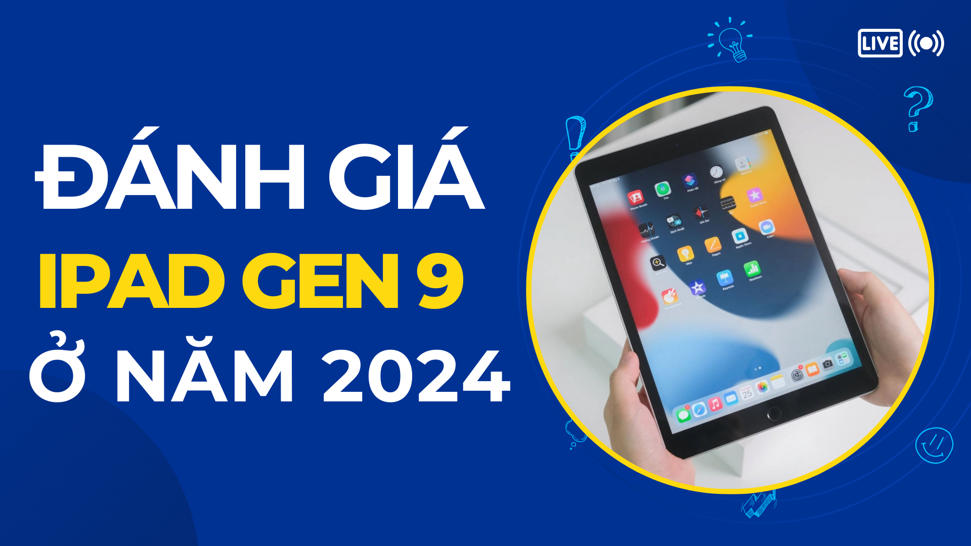 Đánh giá iPad Gen 9 ở năm 2024: Có nên mua?