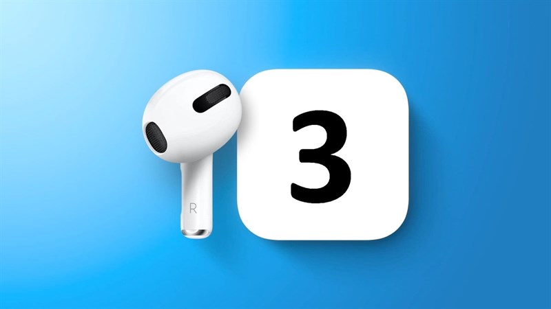 AirPods 3 đã được đưa vào sản xuất hàng loạt, thì ra đây là lý do Apple không công bố tại sự kiện tháng 9