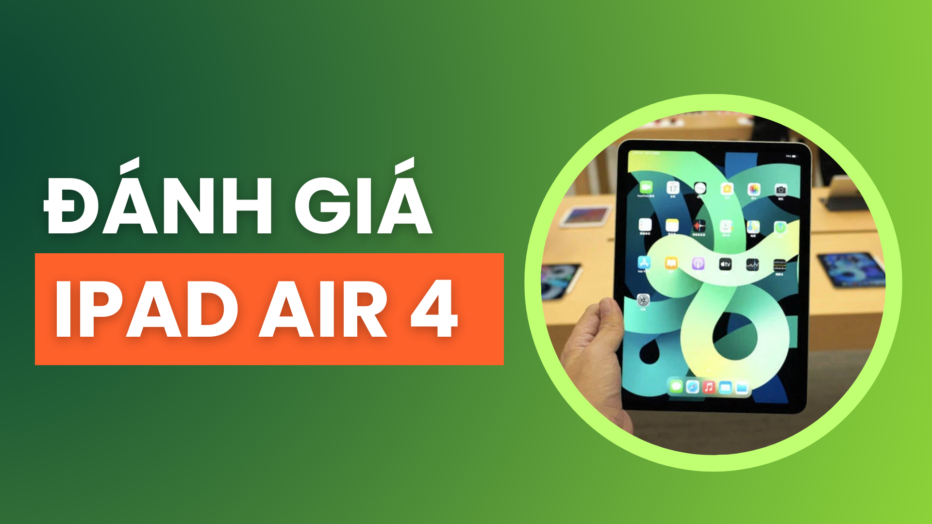 Đánh giá iPad Air 4: Có nên mua ở năm 2024?