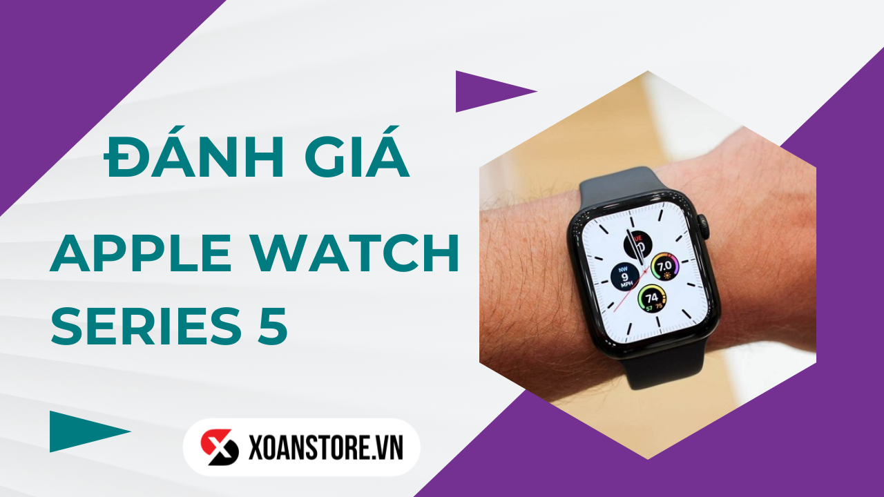 Đánh giá Apple Watch Series 5 ở năm 2022