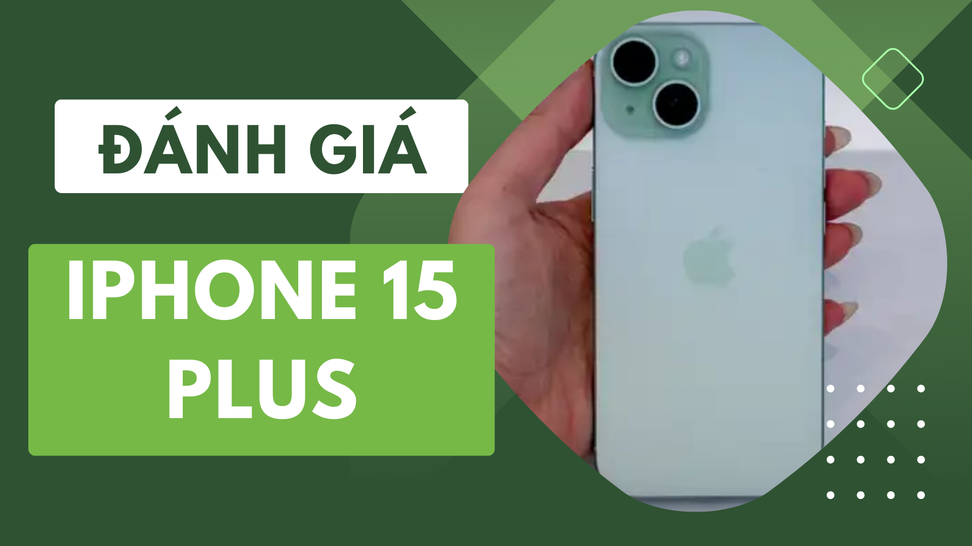 Đánh giá iPhone 15 Plus 