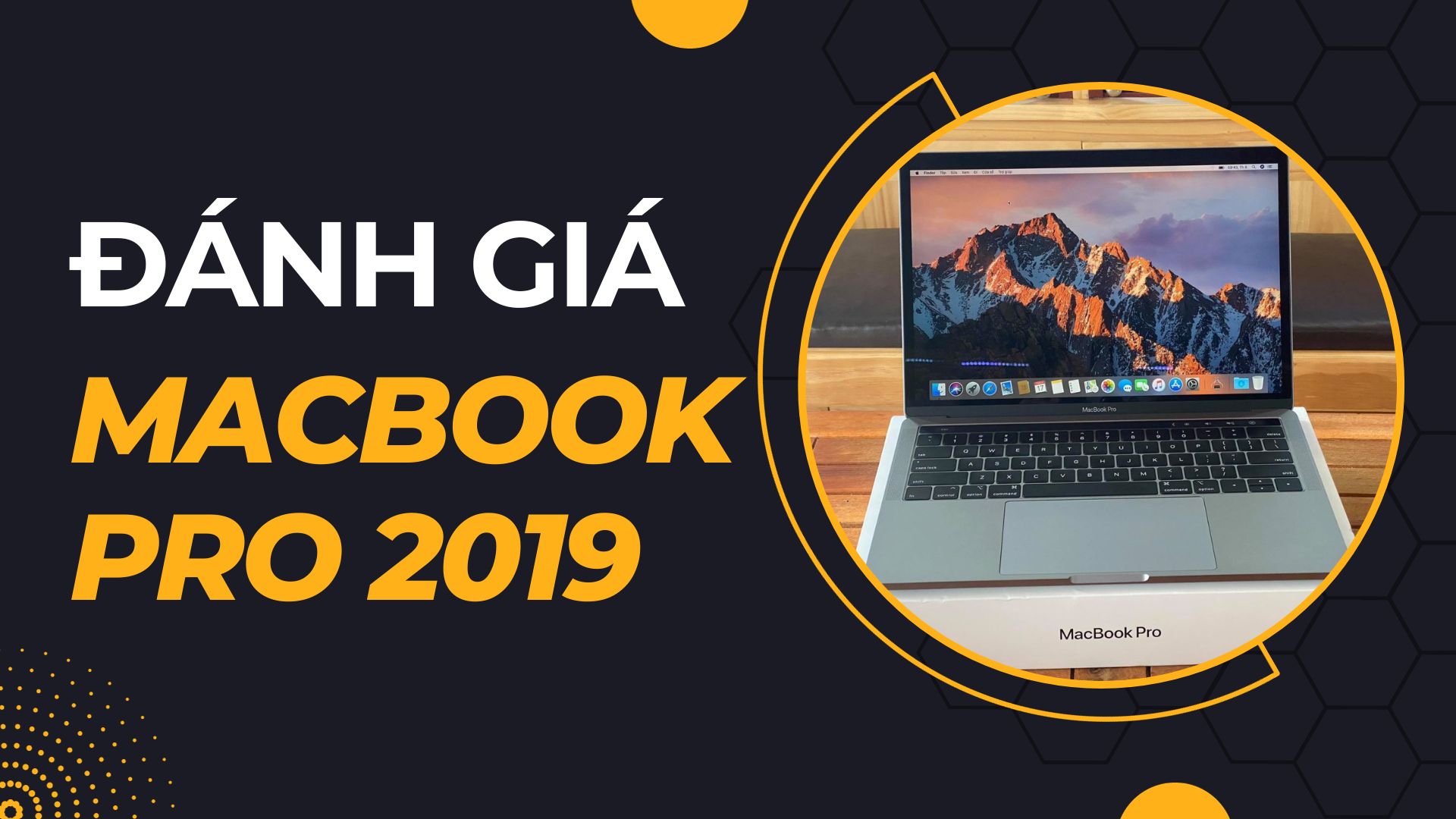 Có nên mua Macbook Pro 2019 ở thời điểm hiện tại ?
