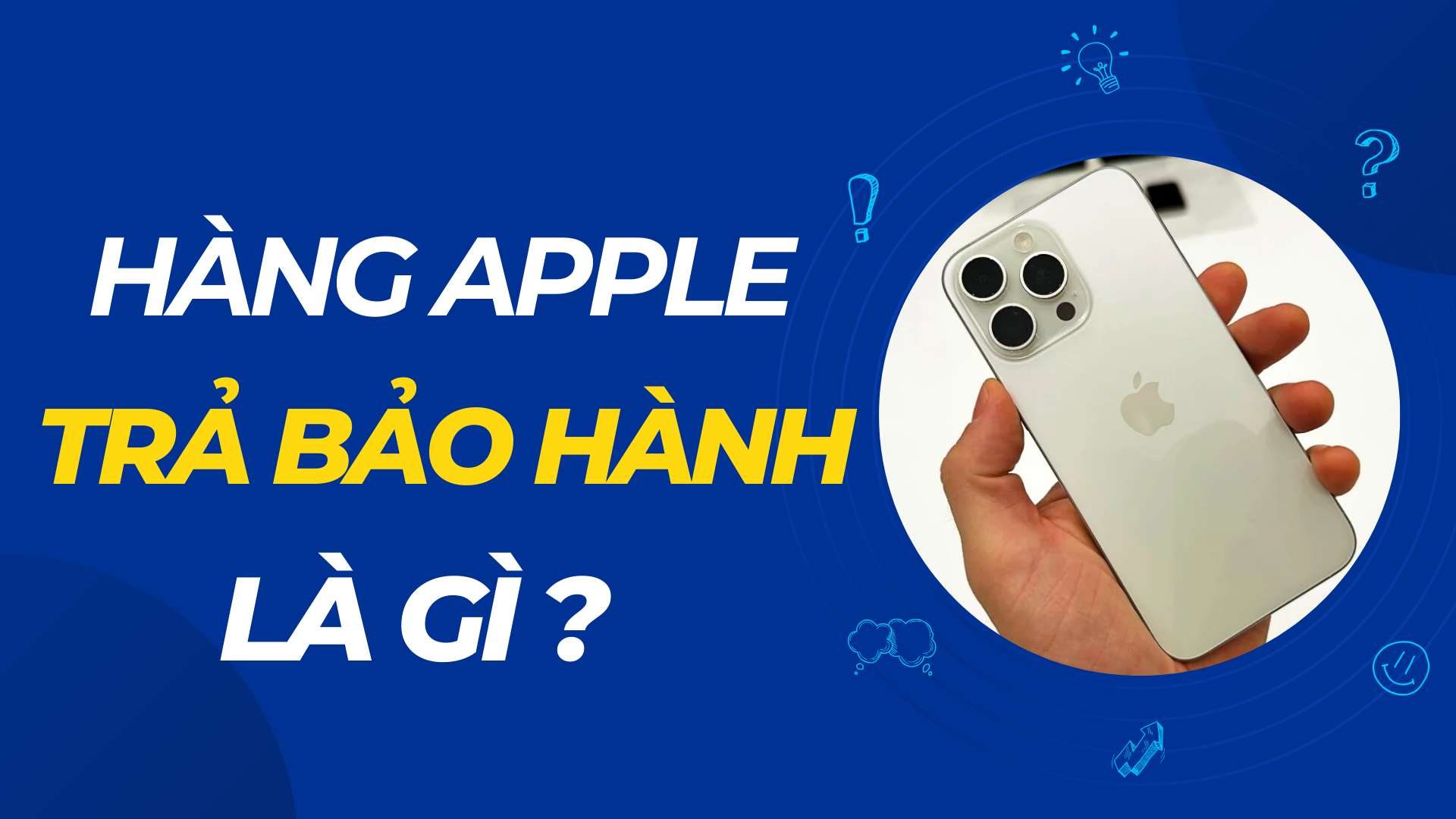 Hàng Apple trả bảo hành là gì ? Có nên mua hay không ?