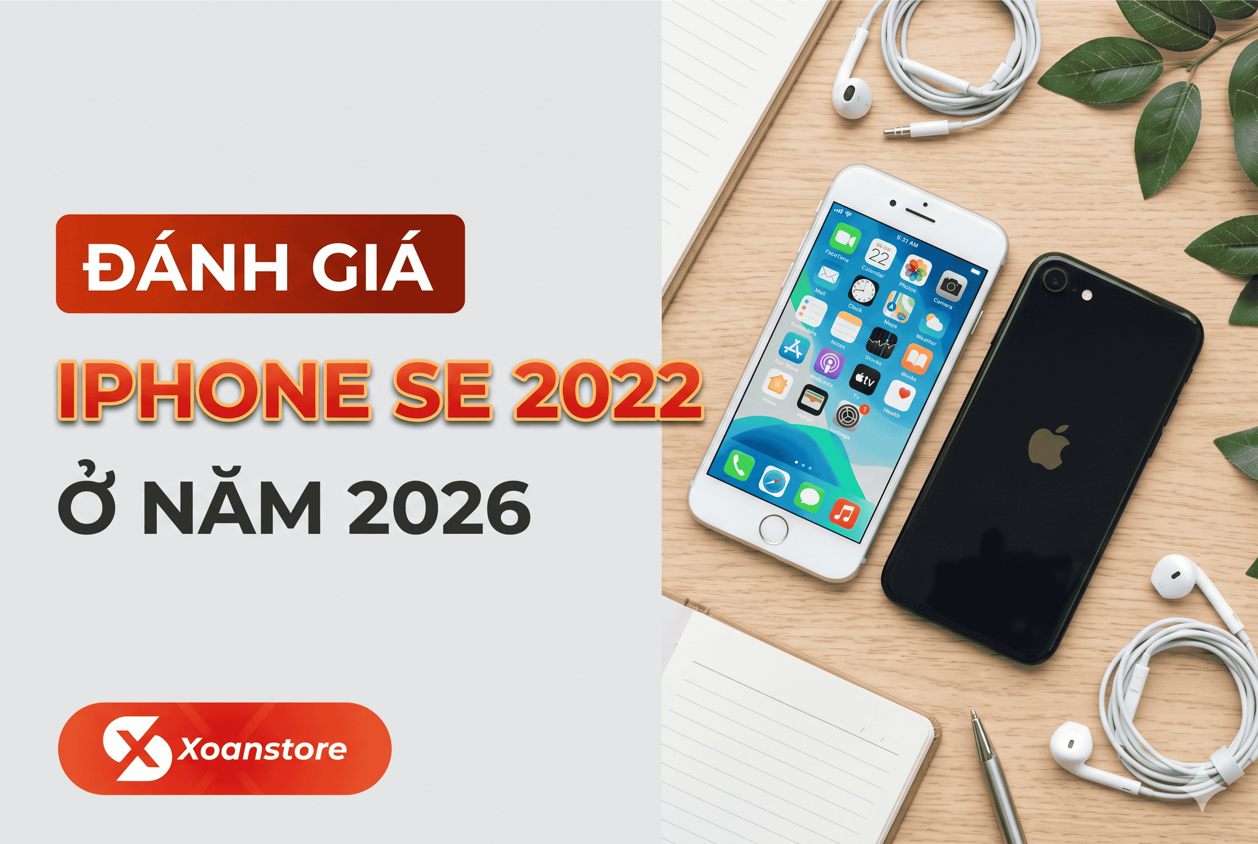 Đánh giá iPhone SE 2022 ở năm 2026 - Liệu còn đáng mua hay không?
