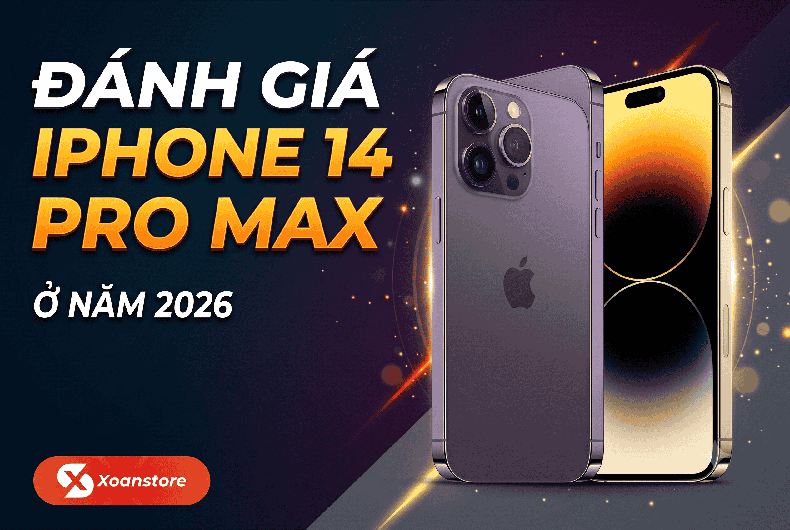Đánh giá iPhone 14 Pro Max ở năm 2026 - Liệu còn đáng mua hay không?