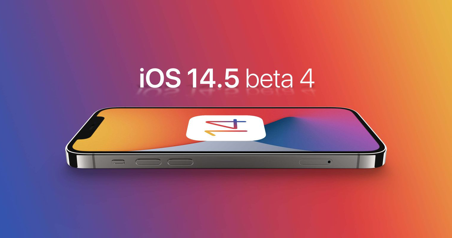 Apple phát hành iOS/iPadOS 14.5 beta 4, cập nhật ngay nào!!!