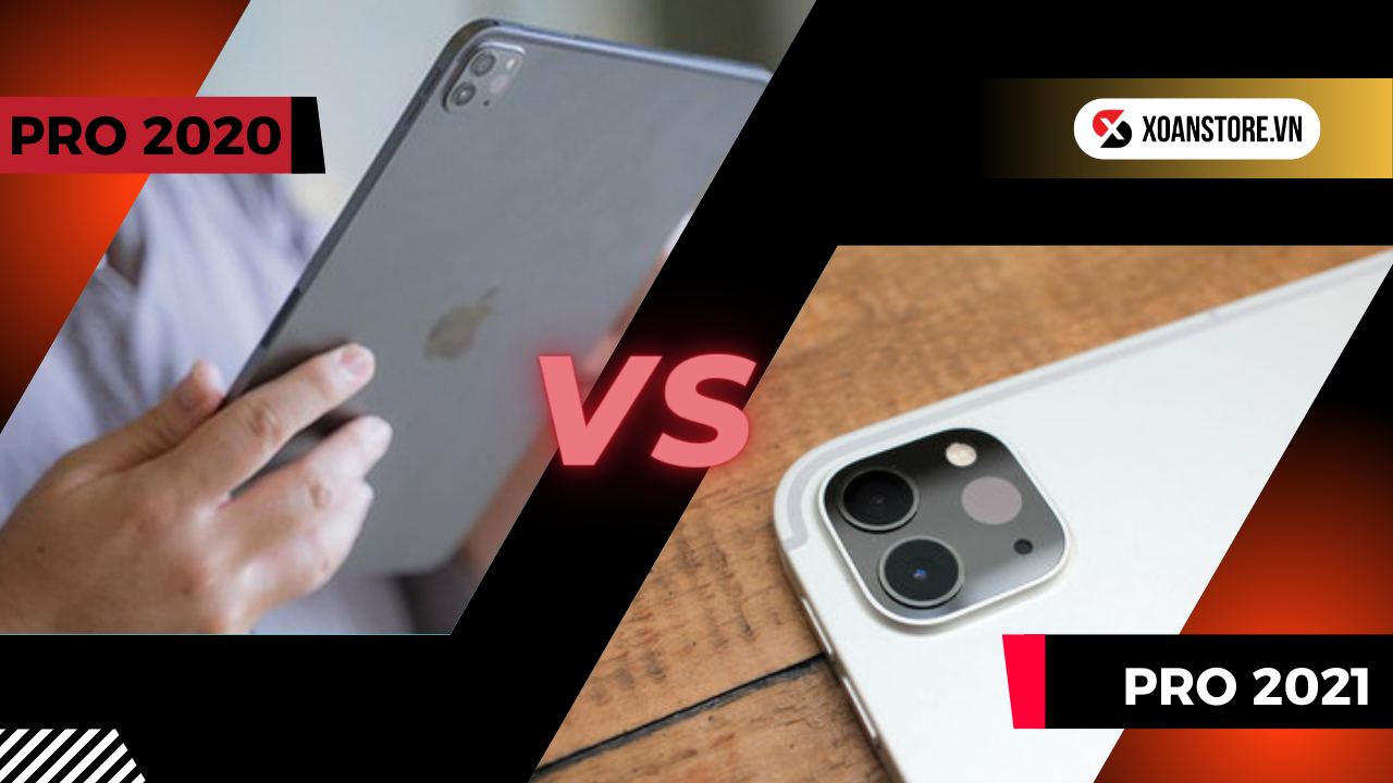 iPad Pro 2020 và iPad Pro 2021 : Nên mua chiếc máy nào ?