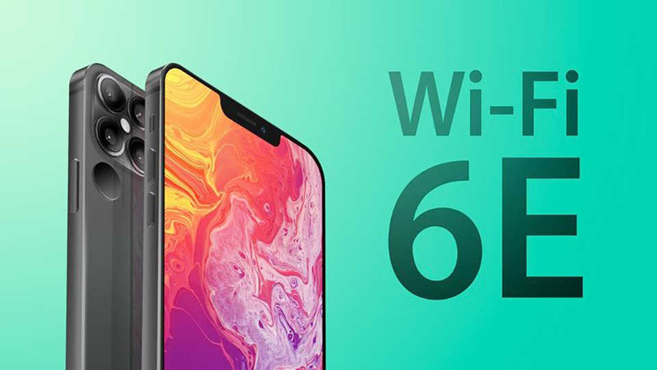 Dòng iPhone 13 sẽ được trang bị Wi-Fi 6E, cải thiện tốc độ và phạm vi kết nối