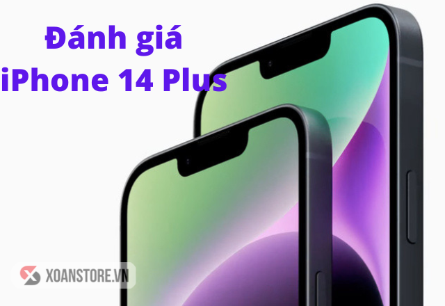 iPhone 14 Plus: chiếc iPhone dành cho người Việt