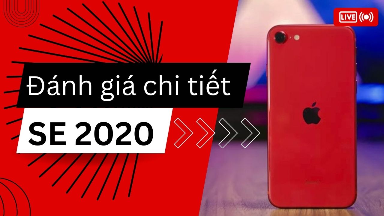 iPhone SE 2020 liệu có còn đáng sử dụng vào năm 2022?