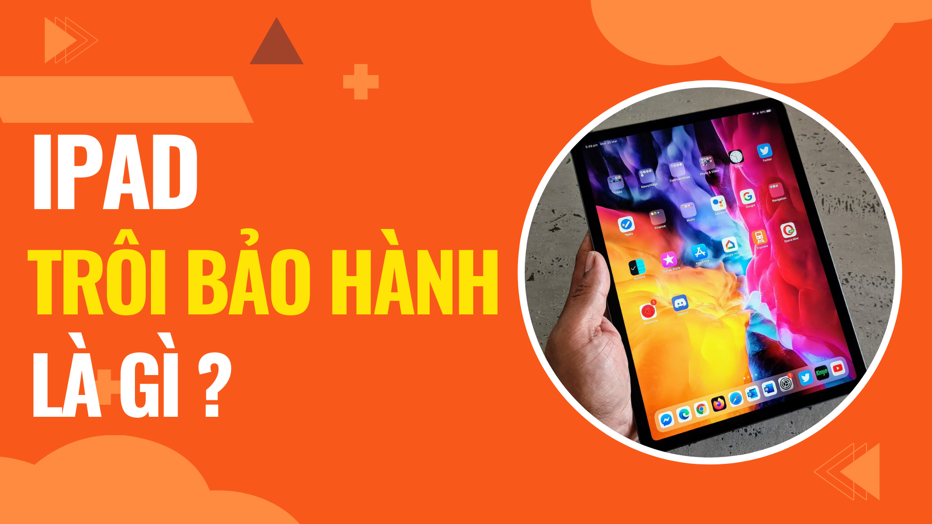 iPad trôi bảo hành là gì ? Có nên mua ?