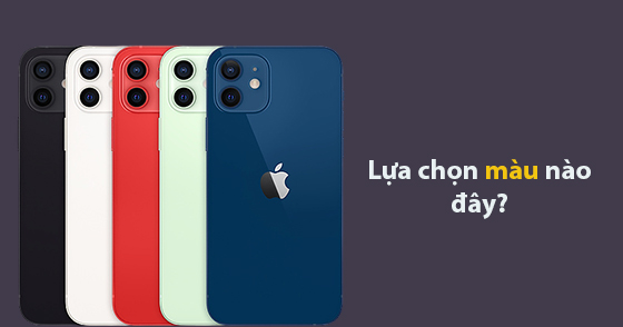 Tham khảo ngay cách chọn mua iPhone 12 màu nào đẹp, hợp phong thuỷ, ngũ hành, mang lại nhiều may mắn cho chủ nhân