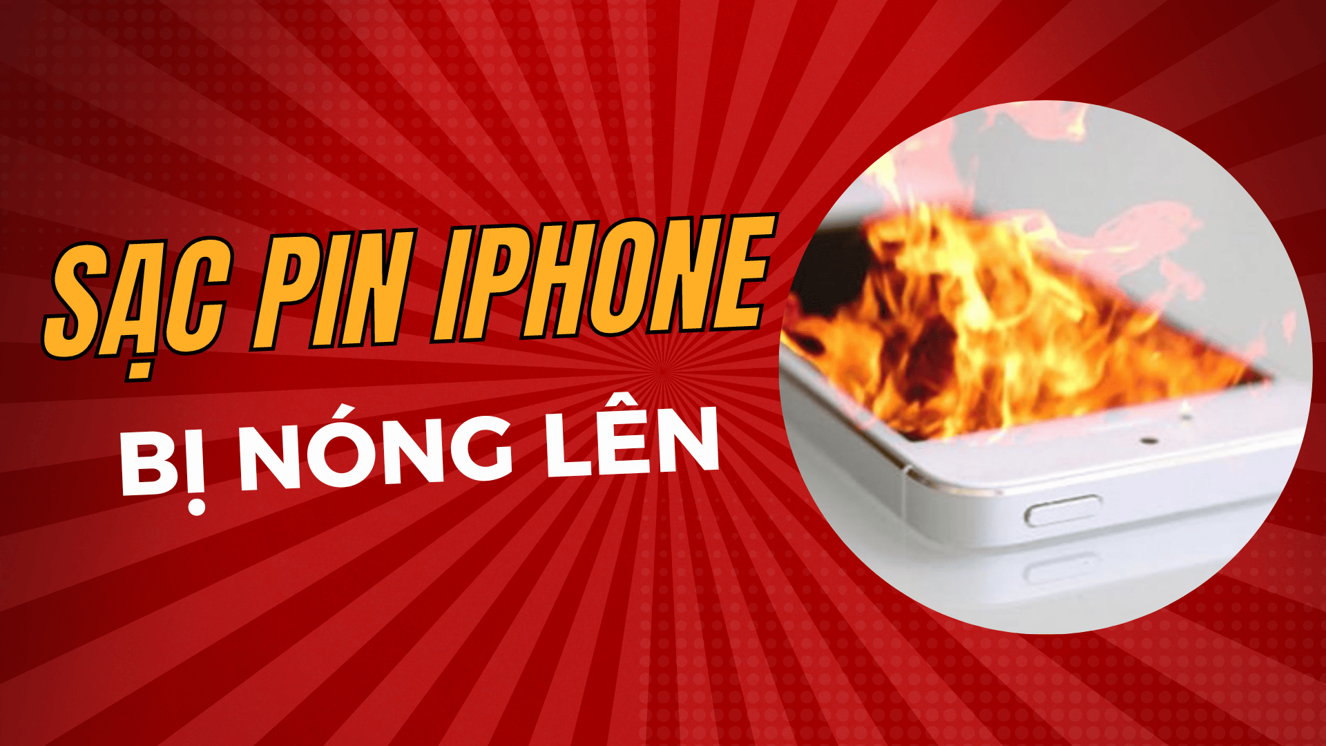 Sạc pin làm iPhone nóng lên. Nguyên nhân và cách khắc phục