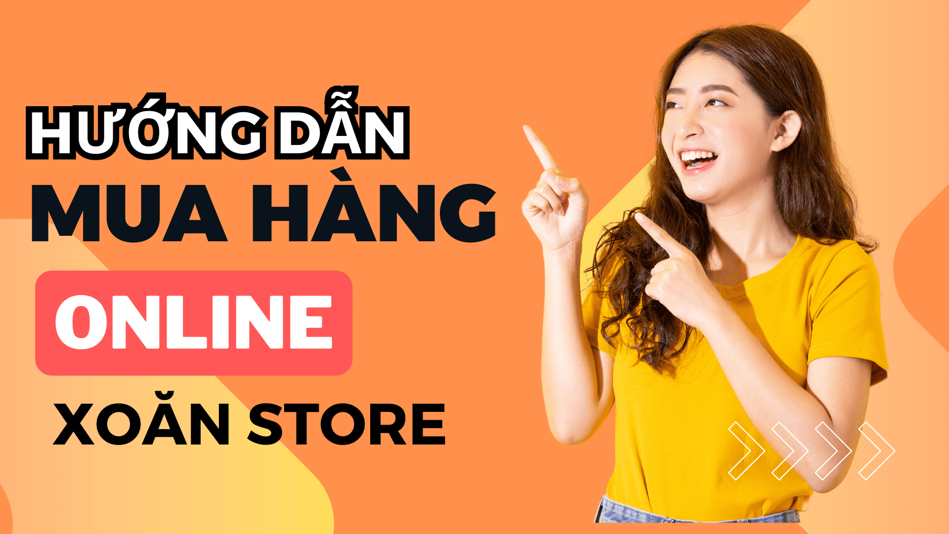 Hướng Dẫn Mua Hàng Online Tại Xoăn Store