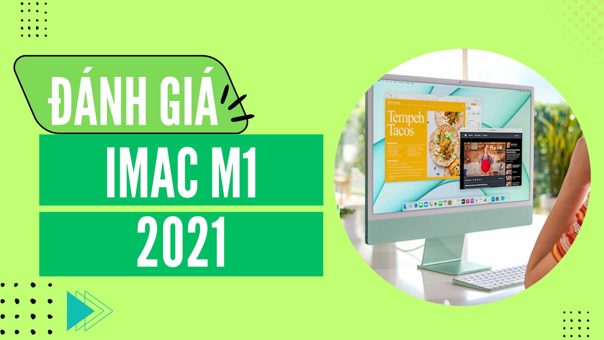 iMac M1 (2021): Chiếc máy tính All-in-One hoàn hảo cho mọi nhu cầu