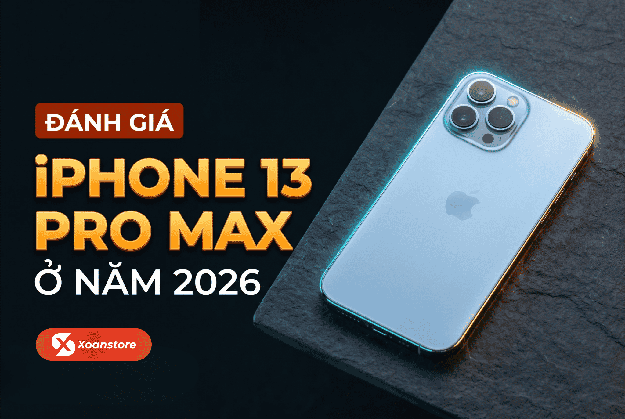 Đánh giá iPhone 13 Pro Max ở năm 2026 - Liệu còn đáng mua hay không?