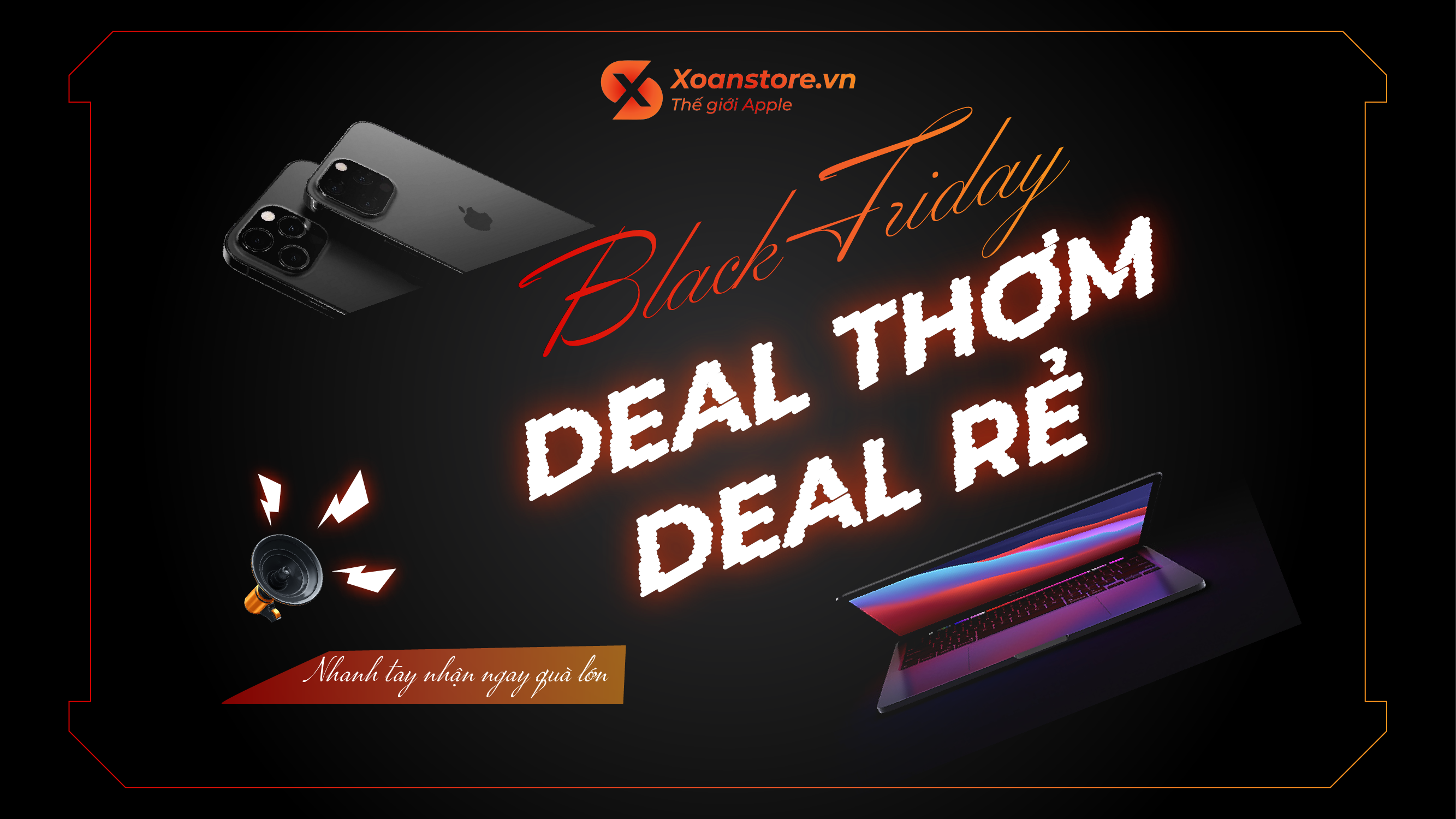 CÀN QUÉT BLACK FRIDAY 2022 – SĂN SALE BUNG NÓC - BÓC NGAY DEAL HỜI 