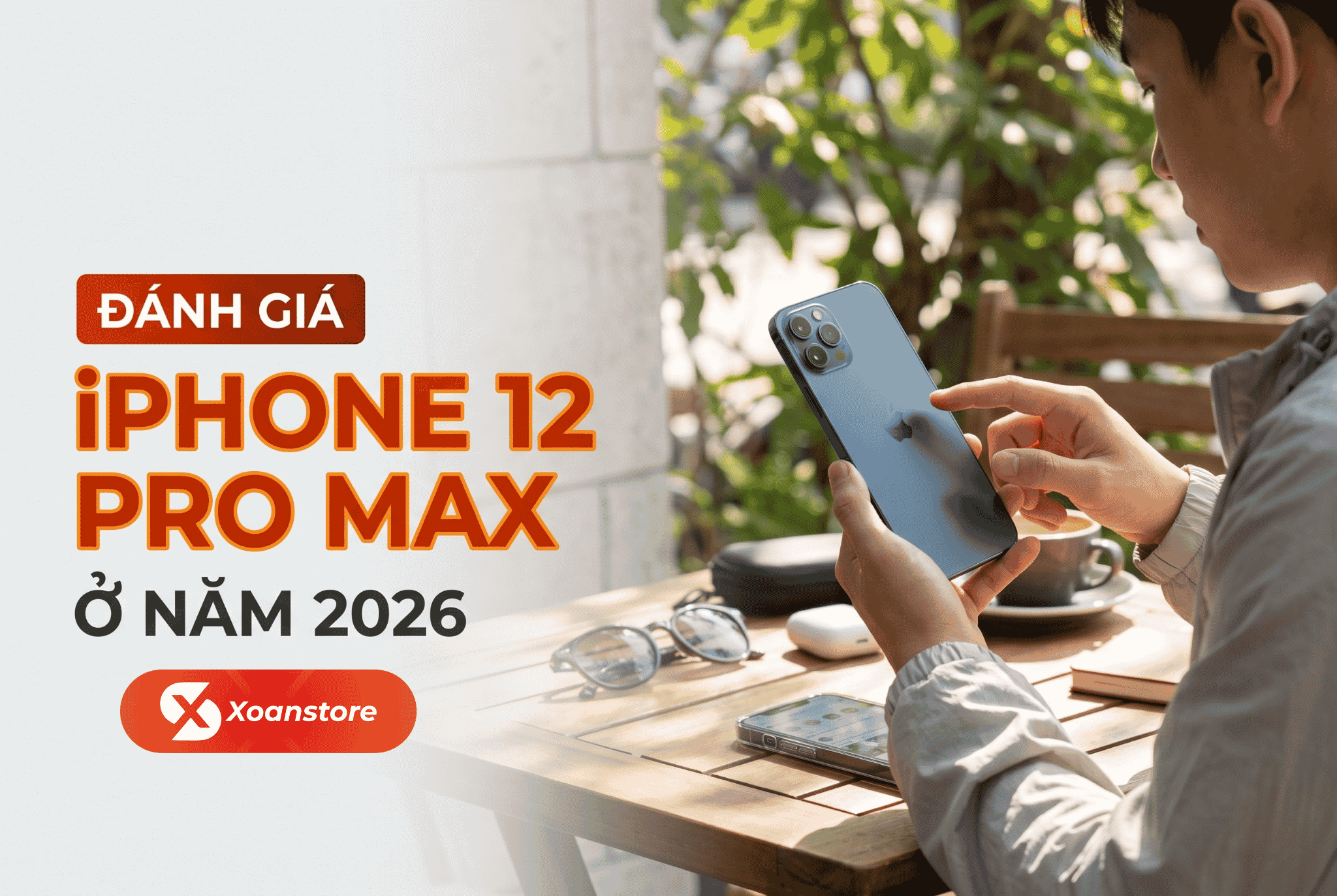 Đánh giá iPhone 12 Pro Max ở năm 2026 - Mẫu flagship màn lớn giá rẻ liệu có còn đáng mua?