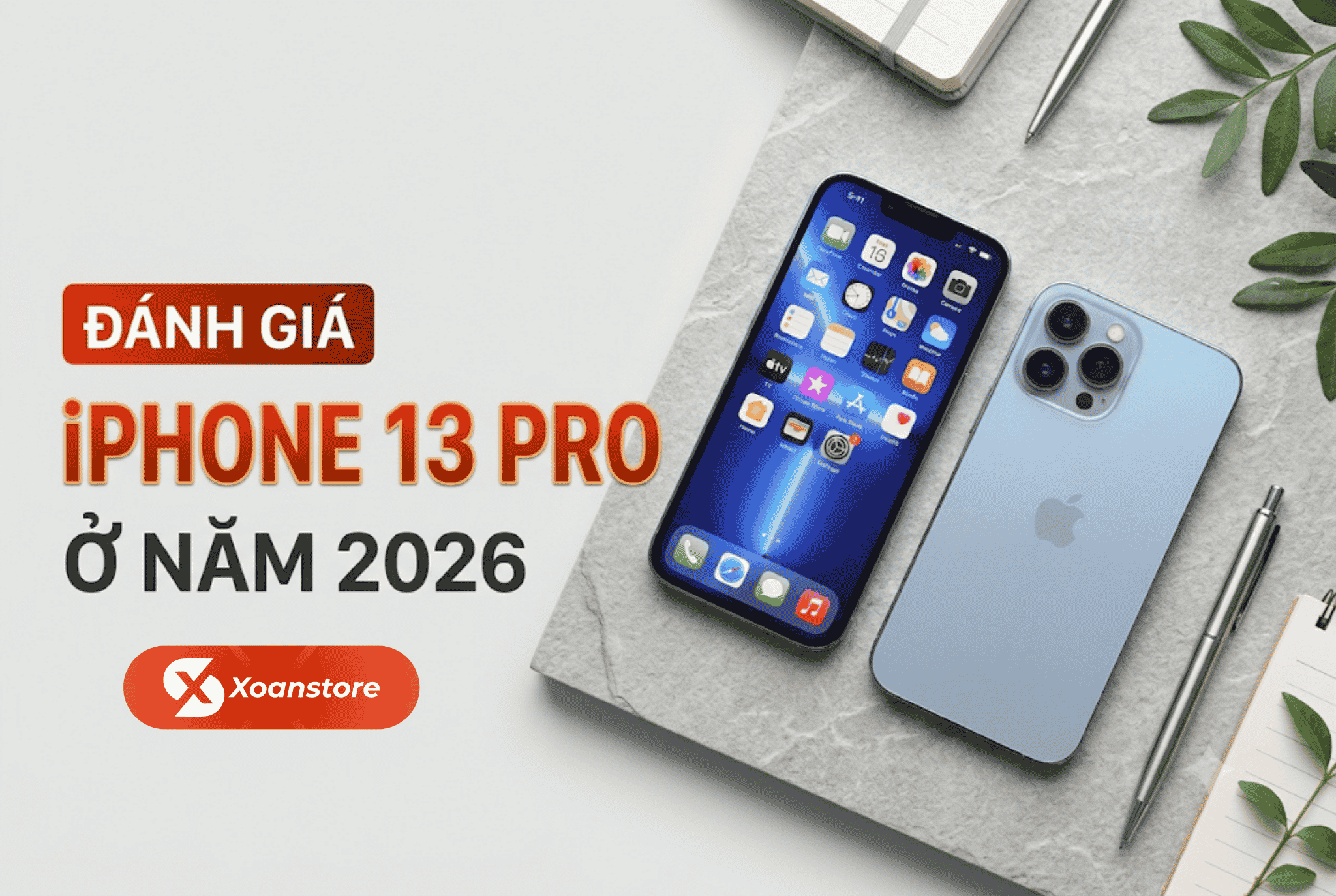 Đánh giá iPhone 13 Pro ở năm 2026 - Liệu còn đáng mua hay không?