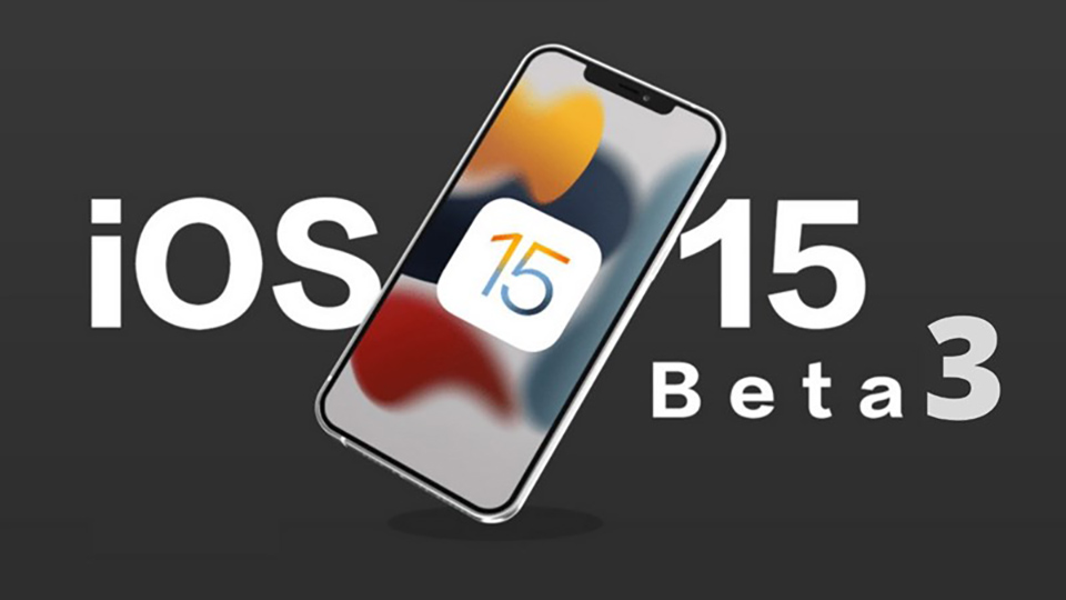 Apple mang đến những tính năng gì mới cho bản cập nhật iOS 15 beta 3?
