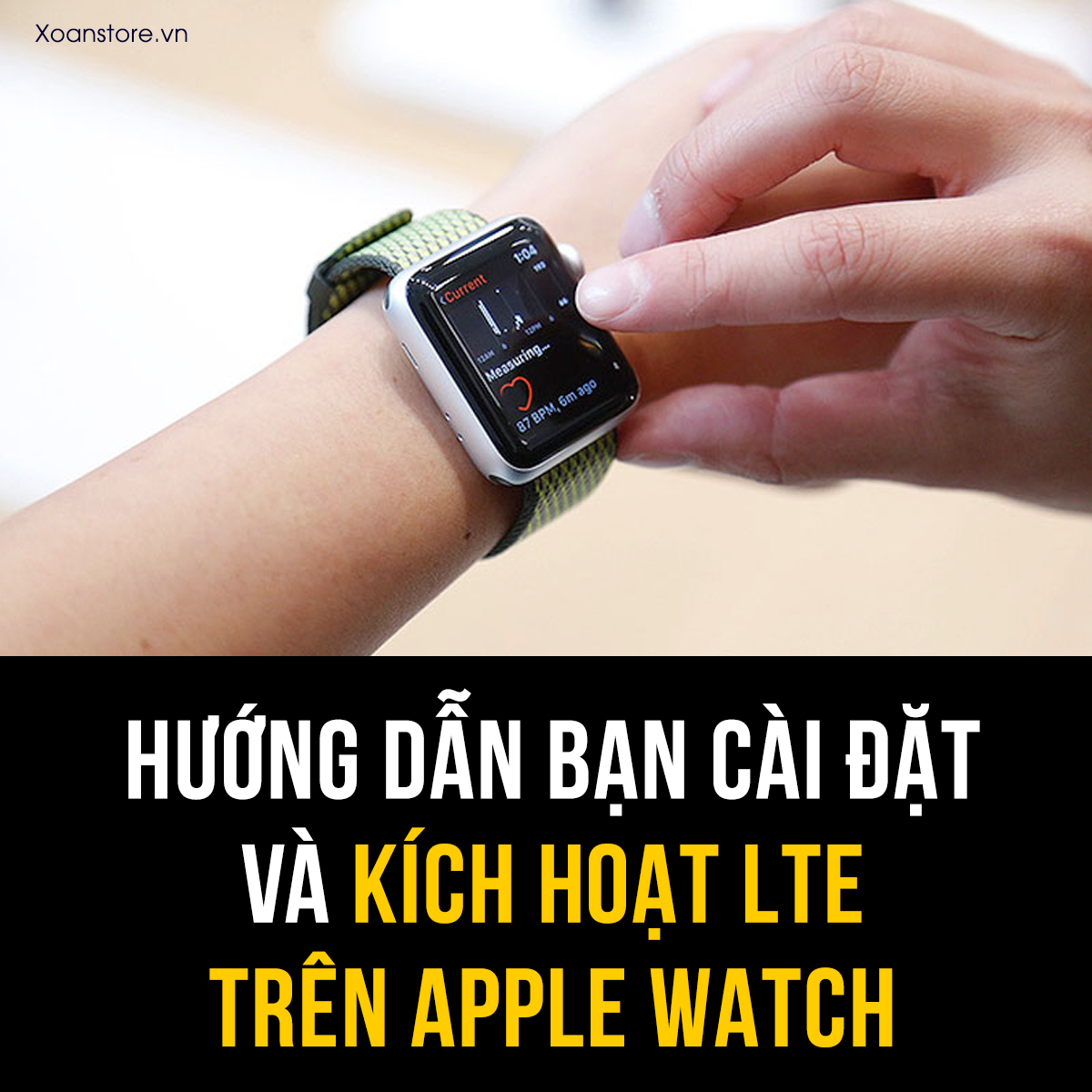 Hướng dẫn bạn cài đặt và kích hoạt LTE trên Apple Watch