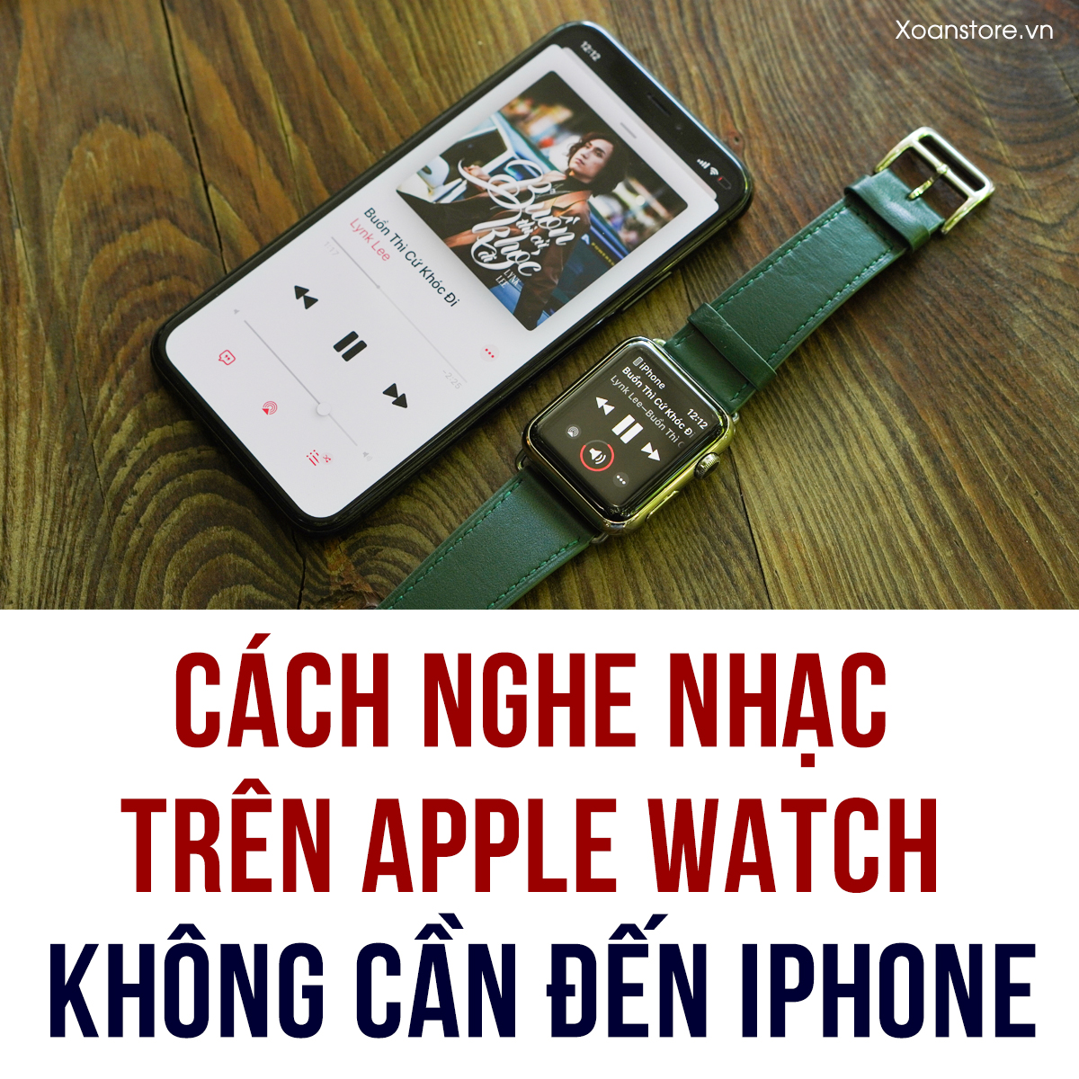 Cách nghe nhạc trên Apple Watch không cần đến iPhone