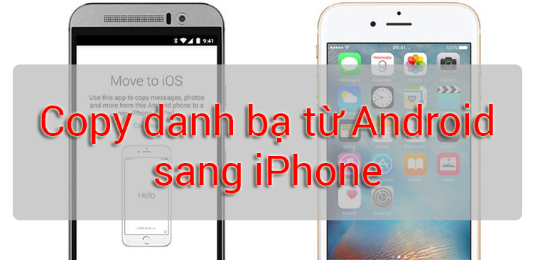 Sử dụng tài khoản Google để chuyển danh bạ từ Android sang iPhone