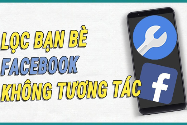 Lọc bạn bè facebook không tương tác