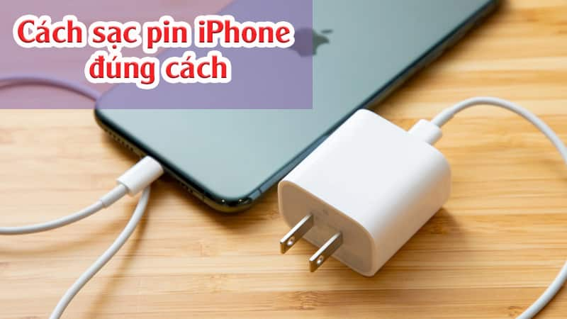 Cách sạc pin iphone đúng cách