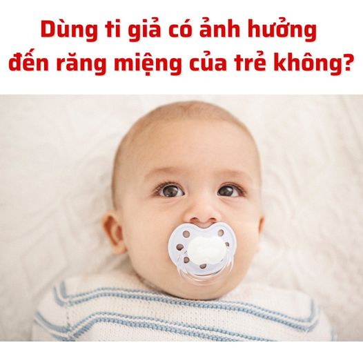 Lợi và hại khi cho trẻ ngậm ti giả mẹ cần lưu ý