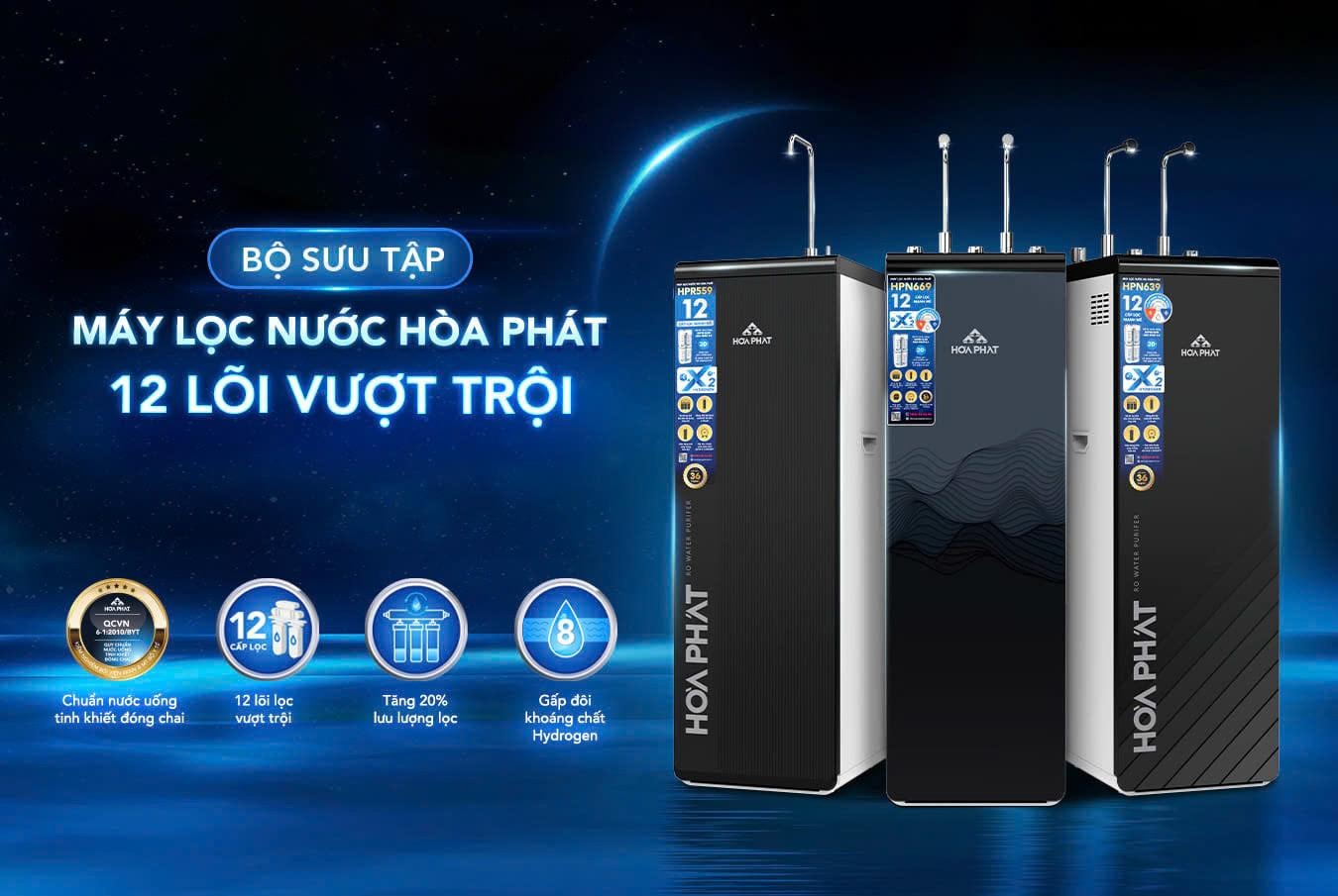 Điện máy gia dụng Hòa Phát vừa ra mắt bộ sưu tập máy lọc nước với 12 lõi lọc