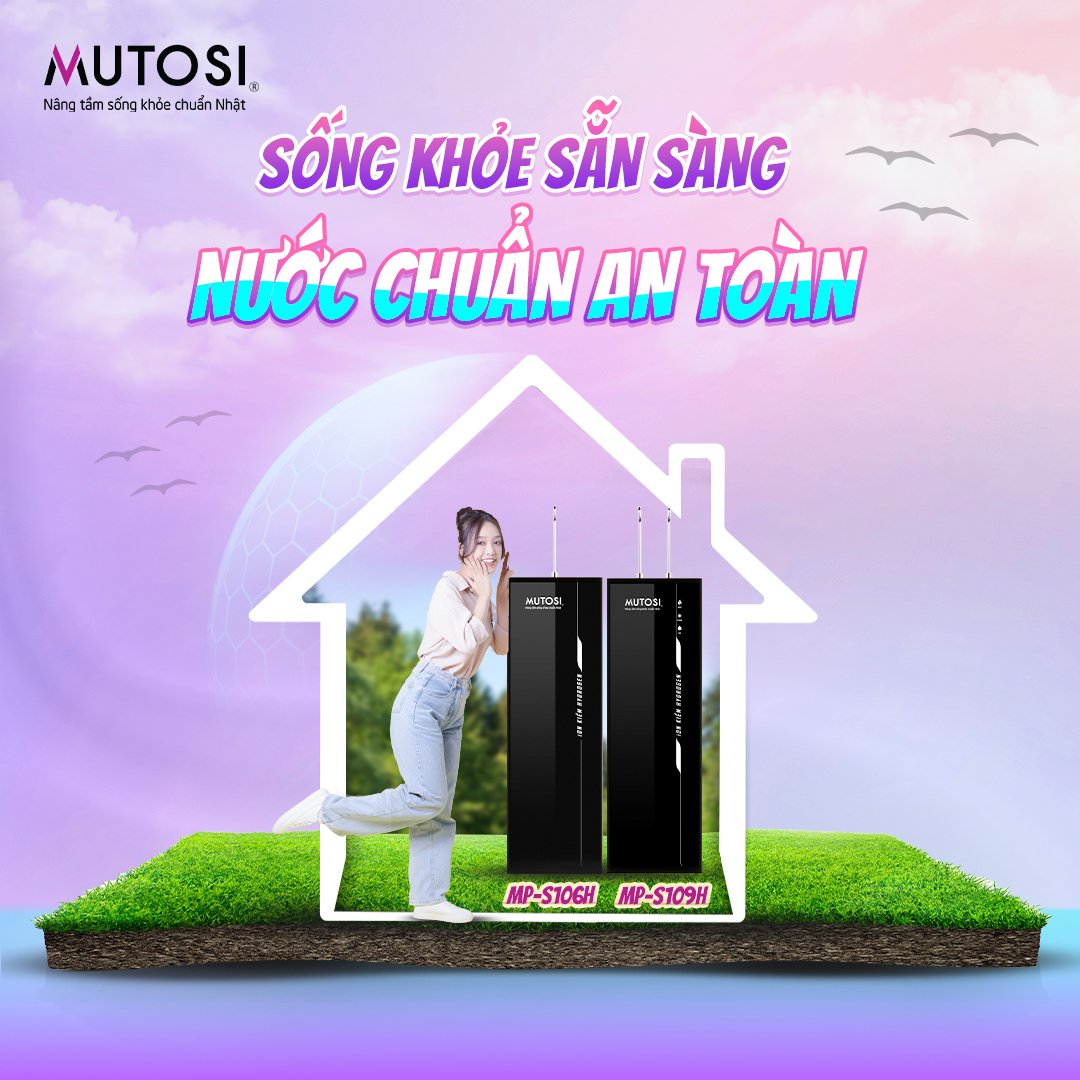 Mutosi đồng hành cùng khách hàng trong việc tư vấn các sản phẩm máy lọc nước tốt cho sức khỏe