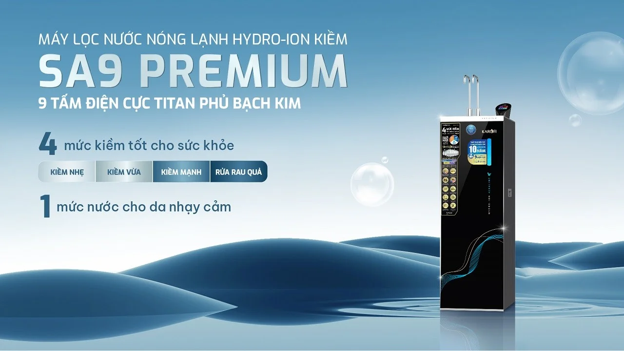 Giới thiệu về máy lọc nước nóng lạnh Hydro-ION Kiềm Karofi SA9 PREMIUM