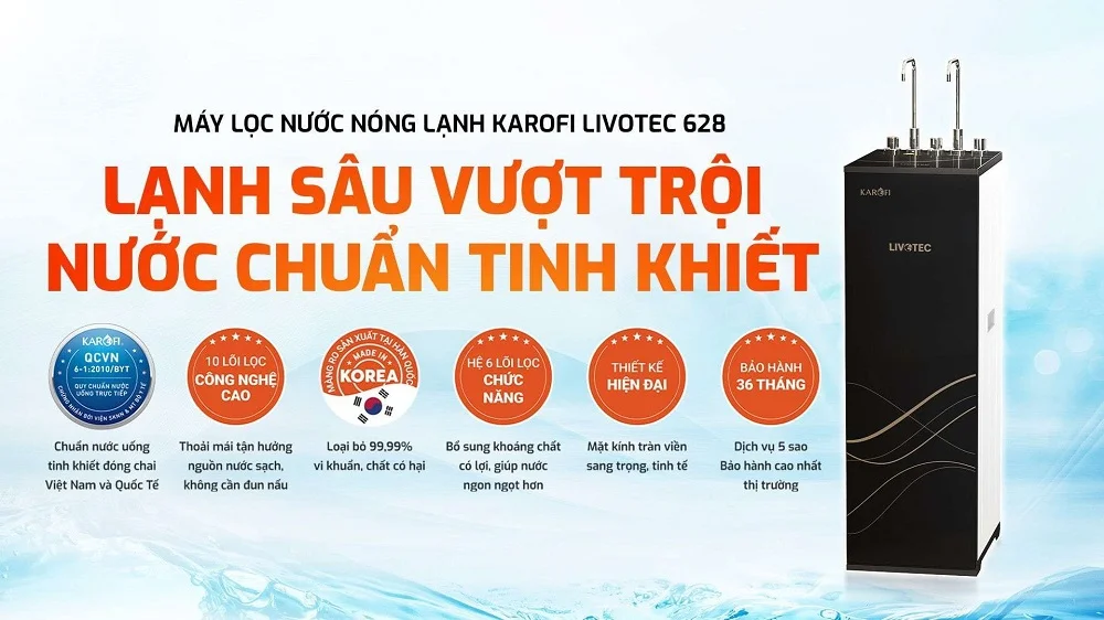Giới thiệu máy lọc nước nóng lạnh Karofi Livotec 628