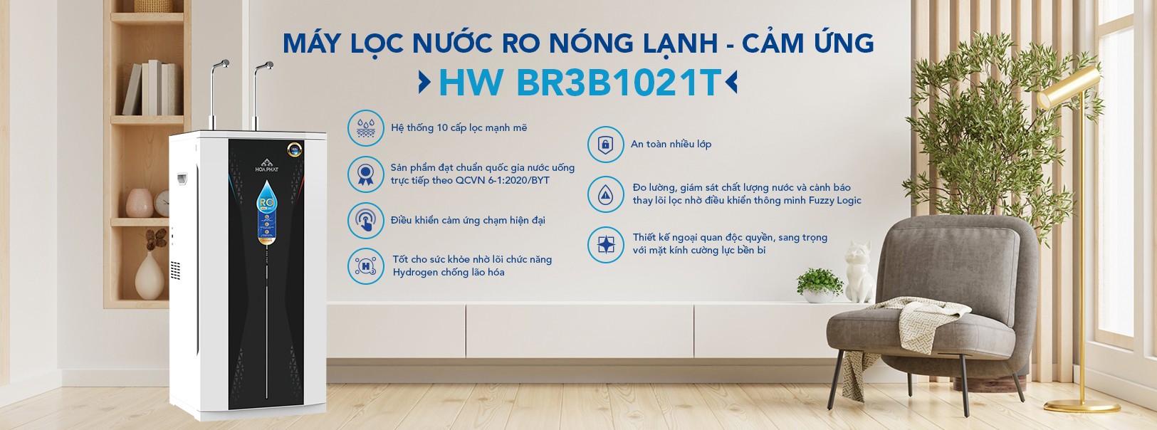 Tính năng nổi bật của máy lọc nước RO nóng lạnh Hòa Phát HWBR3B1021T