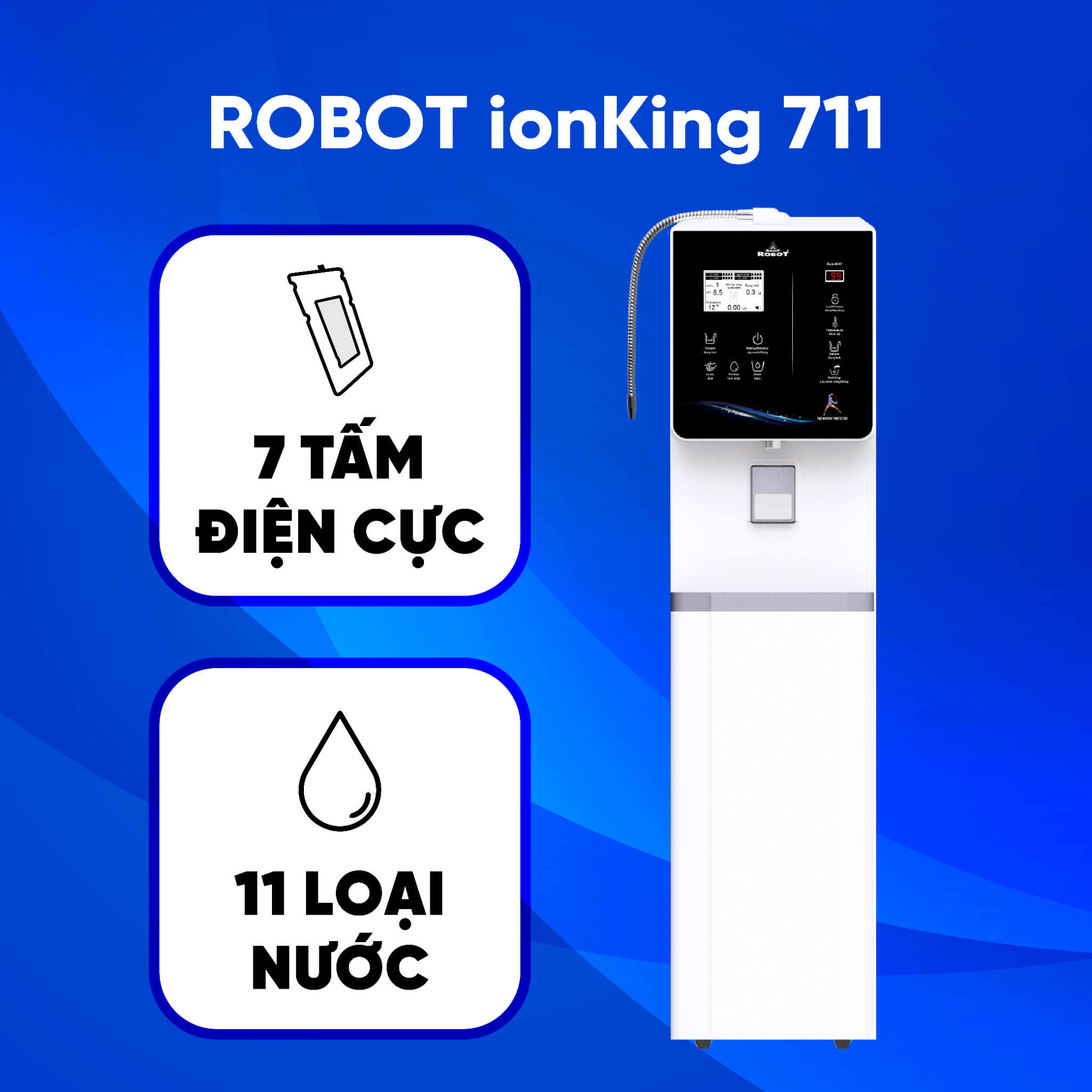 Máy lọc nước ION Kiềm Robot nóng thông minh lạnh IONKING 711