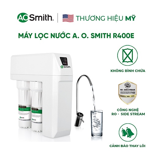Máy lọc nước RO A. O. Smith R400E 2 lõi