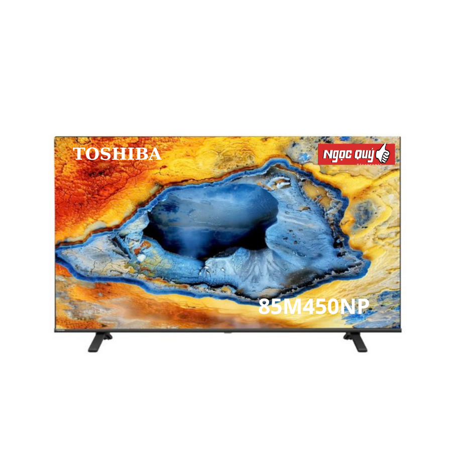 Google Tivi QLED Toshiba AI 4K 85 inch 85M450NP Mới 100% Chính Hãng
