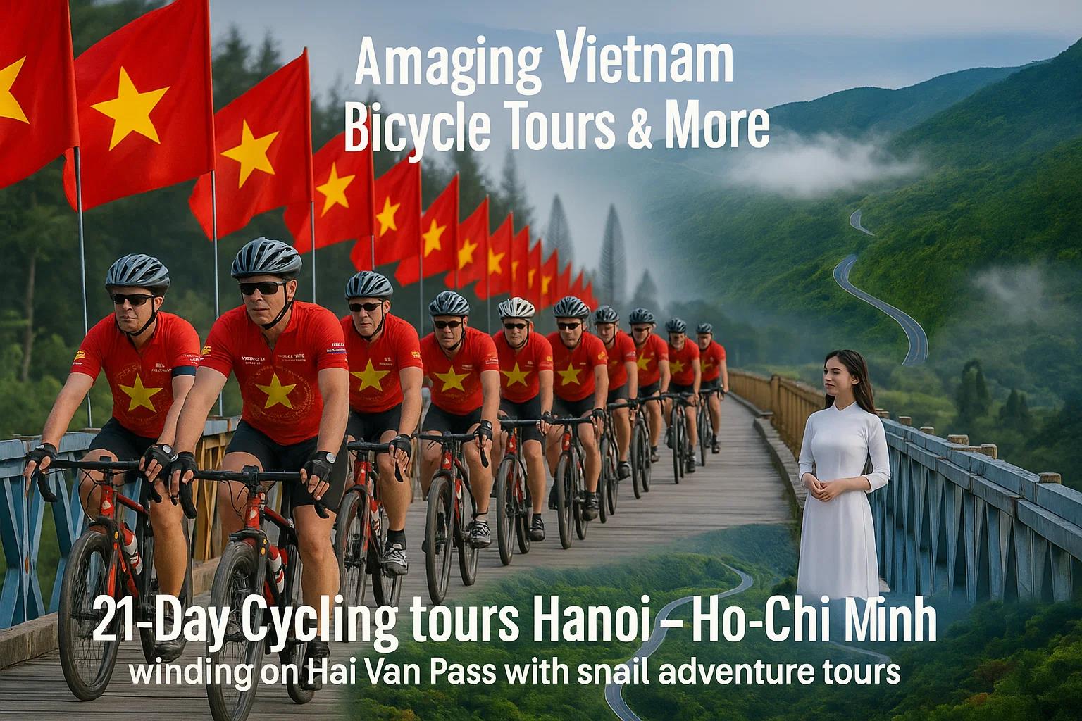 21 DAY EPIC HANOI - HO CHI MINH ( SAI GON) BICYCLE TOUR