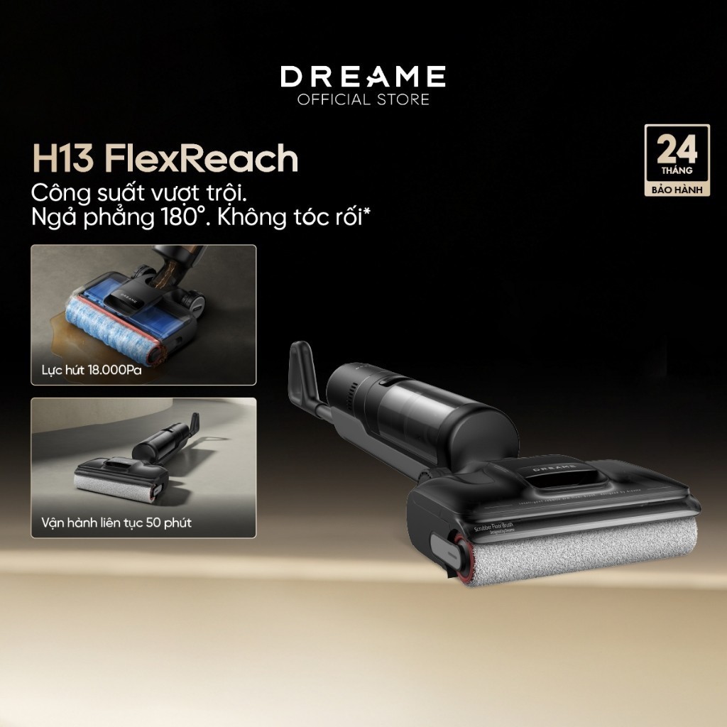 Máy hút bụi lau sàn khô & ướt Dreame H13 FlexReach/ H12 FlexReach/ H13 Dual FlexReach/ H13S FlexReach - HAPOS HOF H13S FlexReach