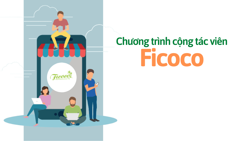 Bán hàng ngay hôm nay với chương trình cộng tác viên Ficoco