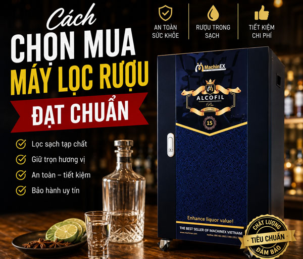 Cách chọn máy lọc độc tố rượu đạt chuẩn máy lọc rượu tốt