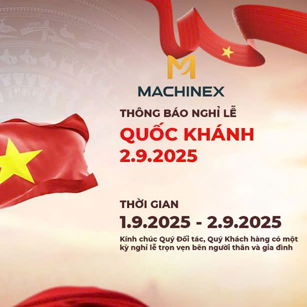 Thông Báo Lịch Nghỉ Lễ 2/9 – Quốc Khánh 2025 | Machinex Việt Nam