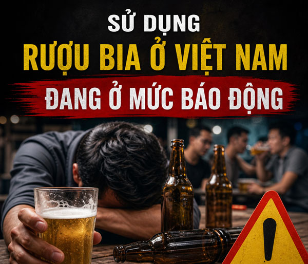 Sử dụng rượu, bia ở Việt Nam đang ở mức báo động