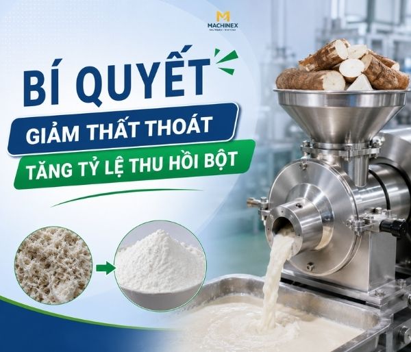 Bí Quyết Giảm Thất Thoát Và Tăng Tỷ Lệ Thu Hồi Bột Sau Khi Nghiền