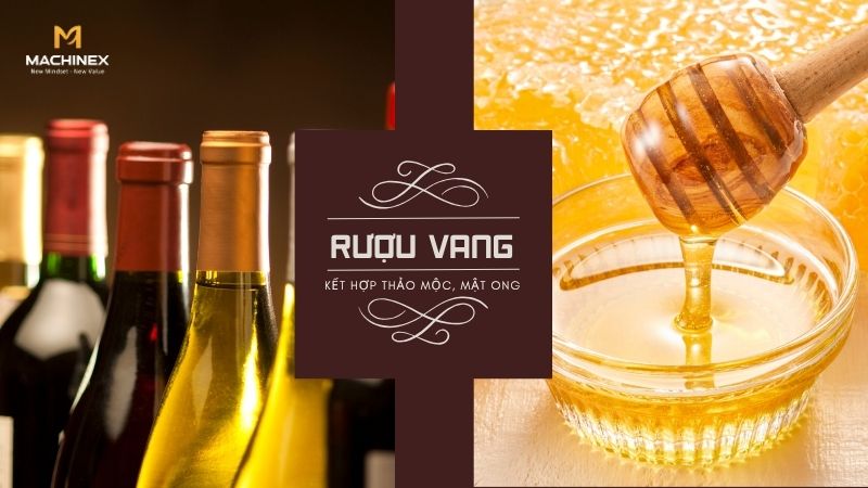 Rượu vang trái cây kết hợp thảo mộc và mật ong?