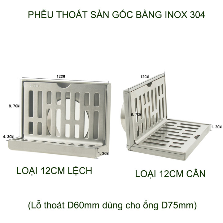 Phễu thoát sàn góc bằng inox 304 dày dặn, loại 12cm lệch hoặc cân tùy chọn (D60mm lắp cho ống D75mm)